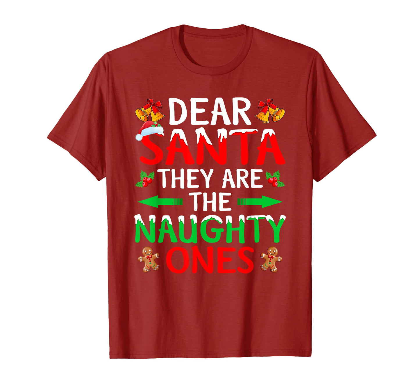 Dear Santa They are The Naughty Ones Funny Family Christmas T-Shirt