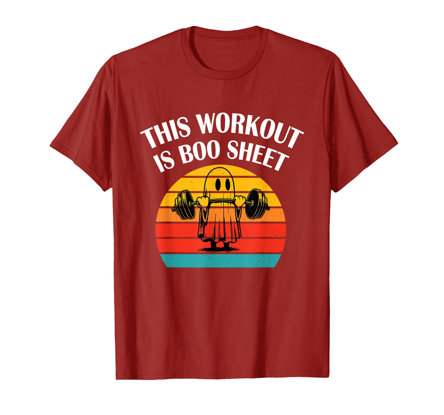 Funny This Workout Is Boo Sheet Halloween Ghost Exercise Gym T-Shirt