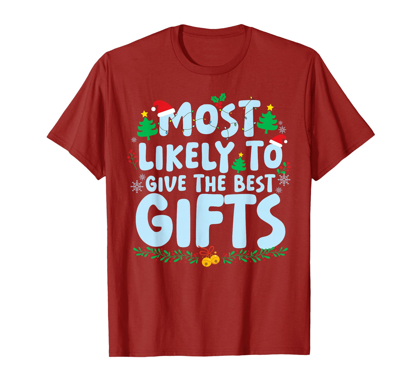 Most Likely to Give The Best Gifts Family Matching Christmas T-Shirt