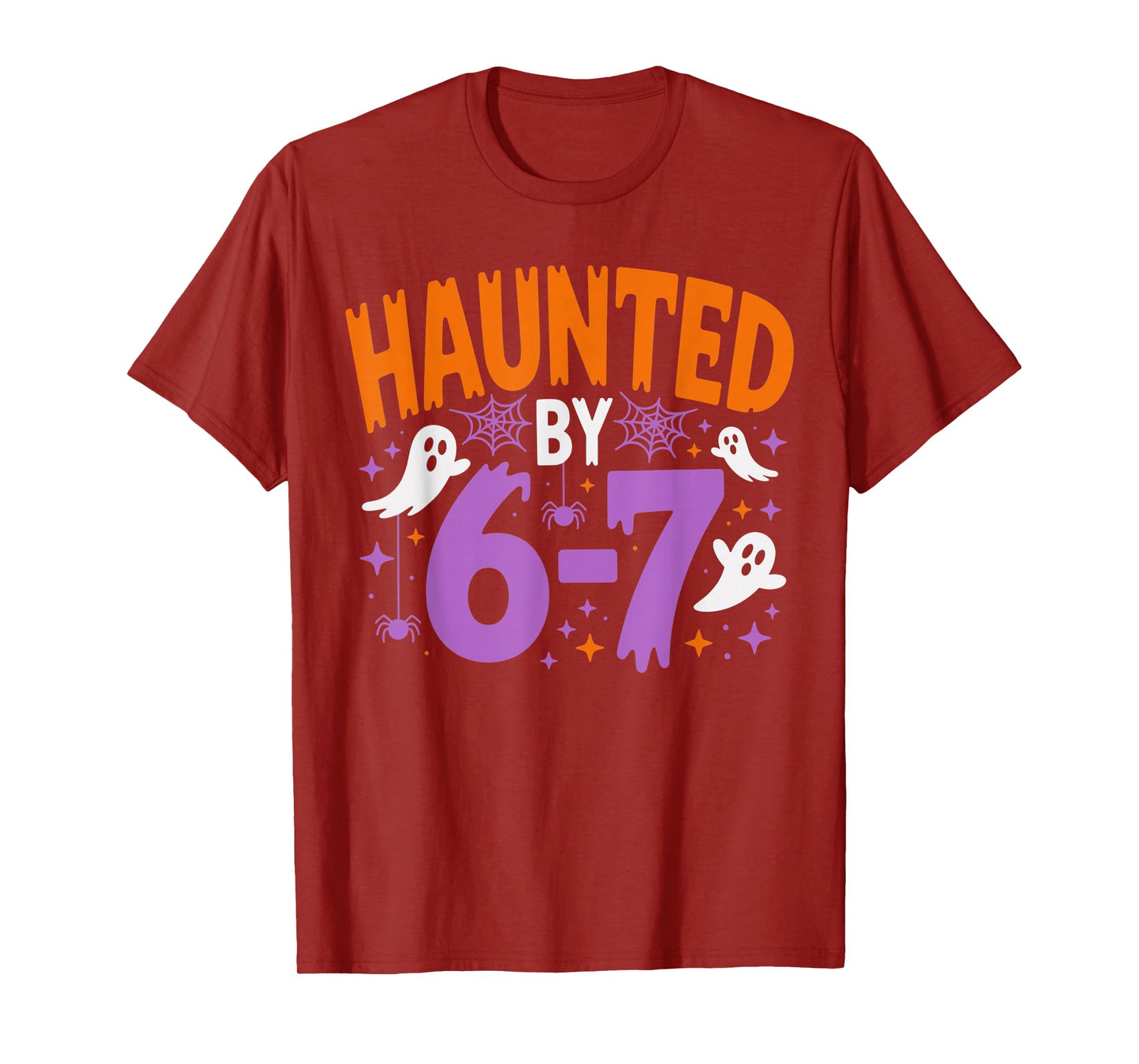 Haunted by 67 Funny Haunted by 6-7 Funny 6 7 Halloween T-Shirt