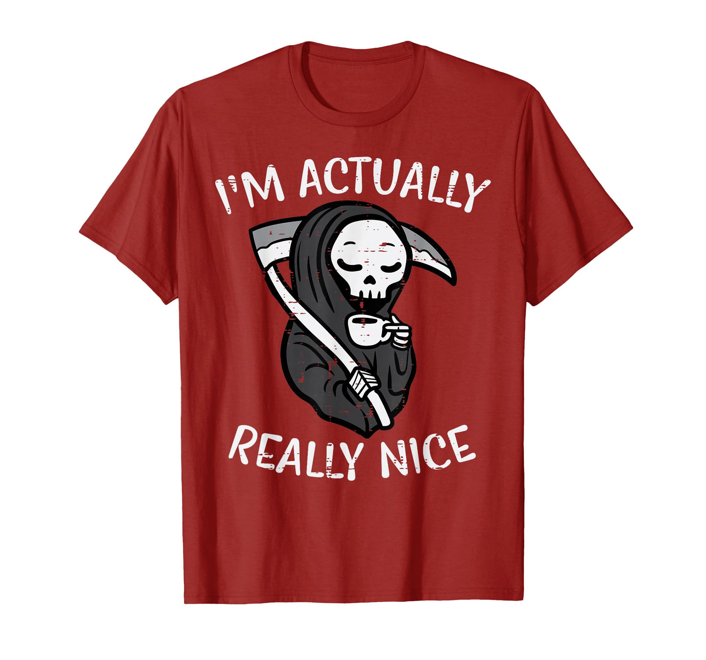 Halloween Grim Reaper Im Really Nice Costume Women Kids Men T-Shirt