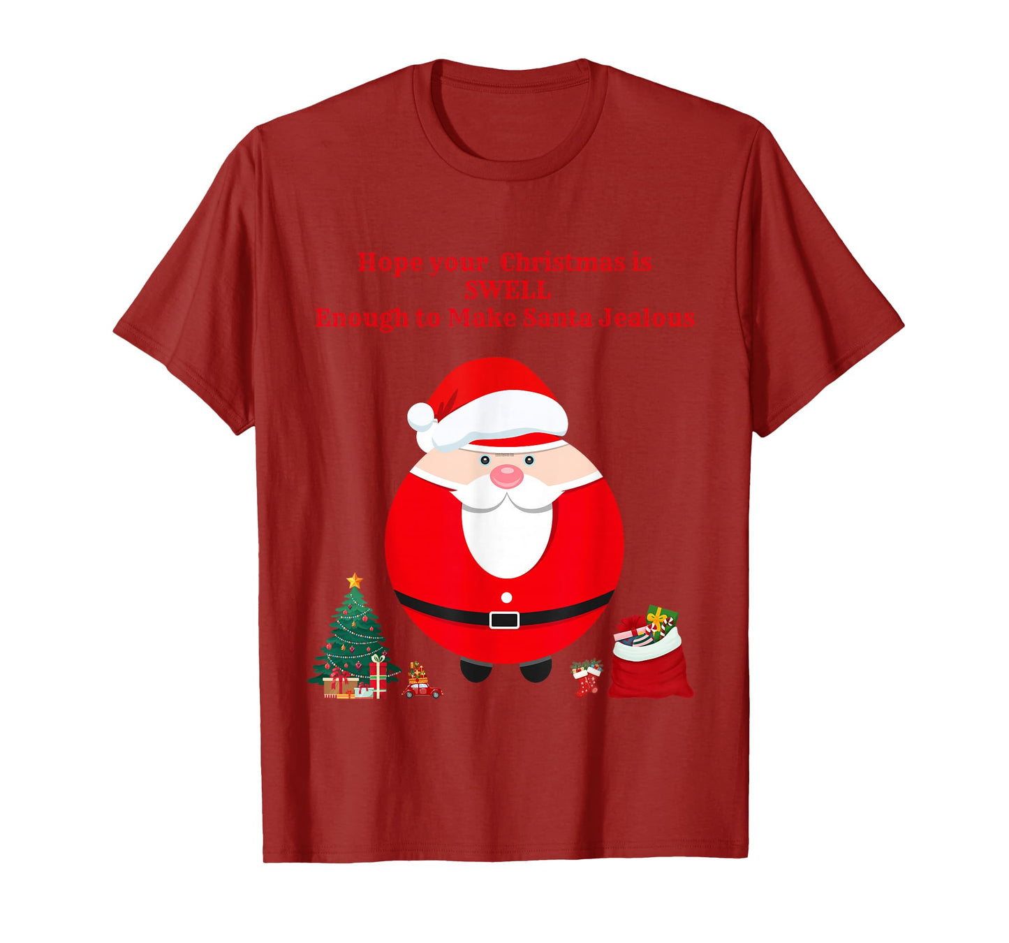 Hope Your Christmas is SWELL Enough to Make Santa Jealous T-Shirt