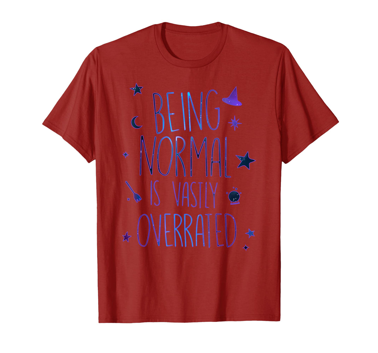 Being Normal Is Vastly Overrated Funny Halloween Costume T-Shirt
