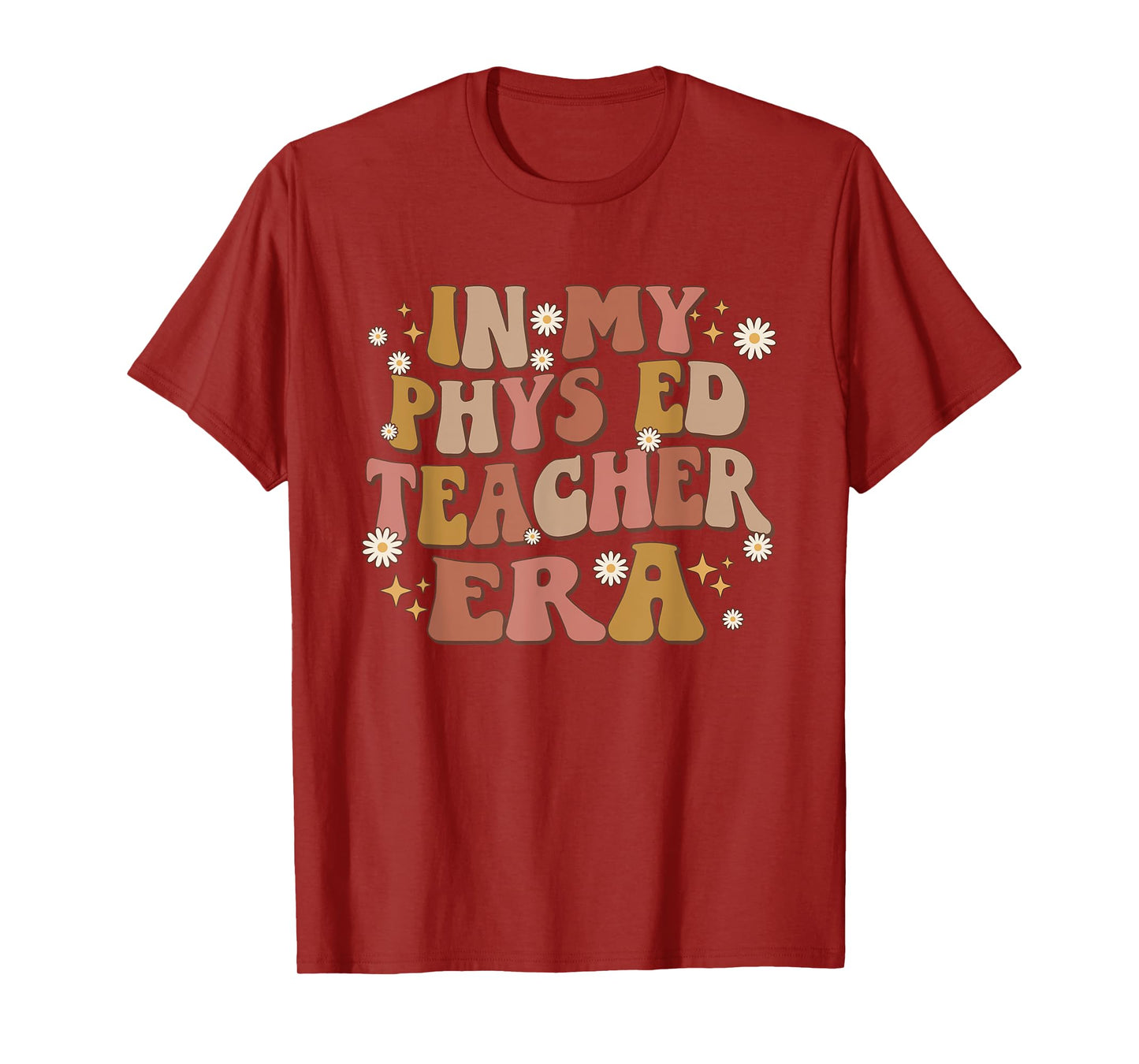 In My Phys Ed Teacher Era Retro Groovy Teacher Physical Ed Men Women T-Shirt