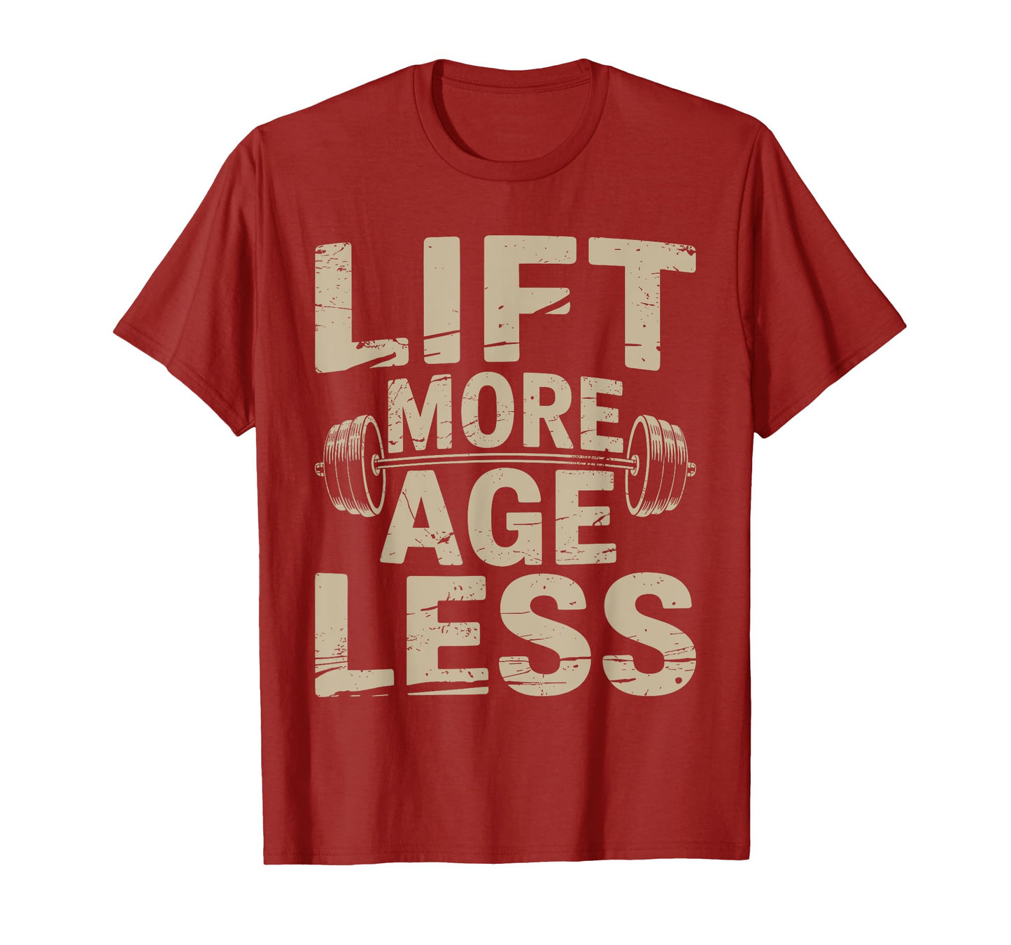 Lift More Age Less Motivational Gym Workout Quote T-Shirt