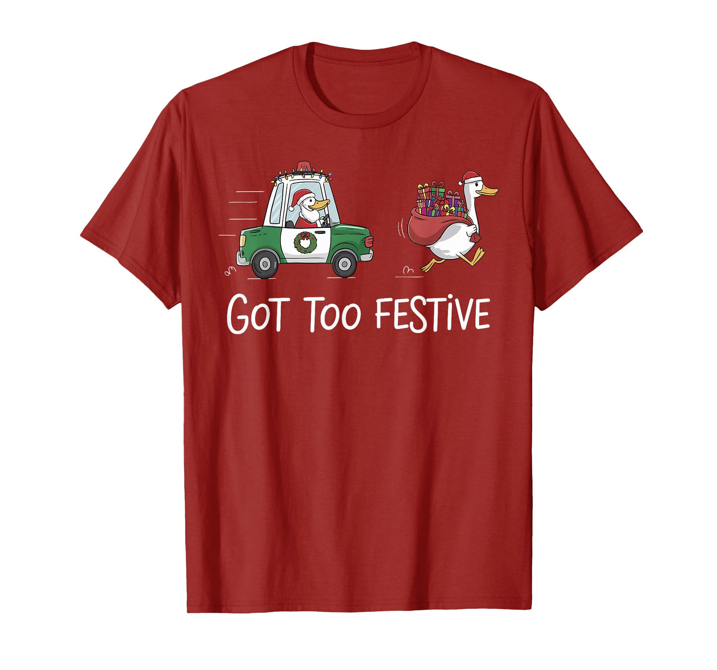 Got Too Festive Silly Goose Santa Christmas Lights Holiday T-Shirt