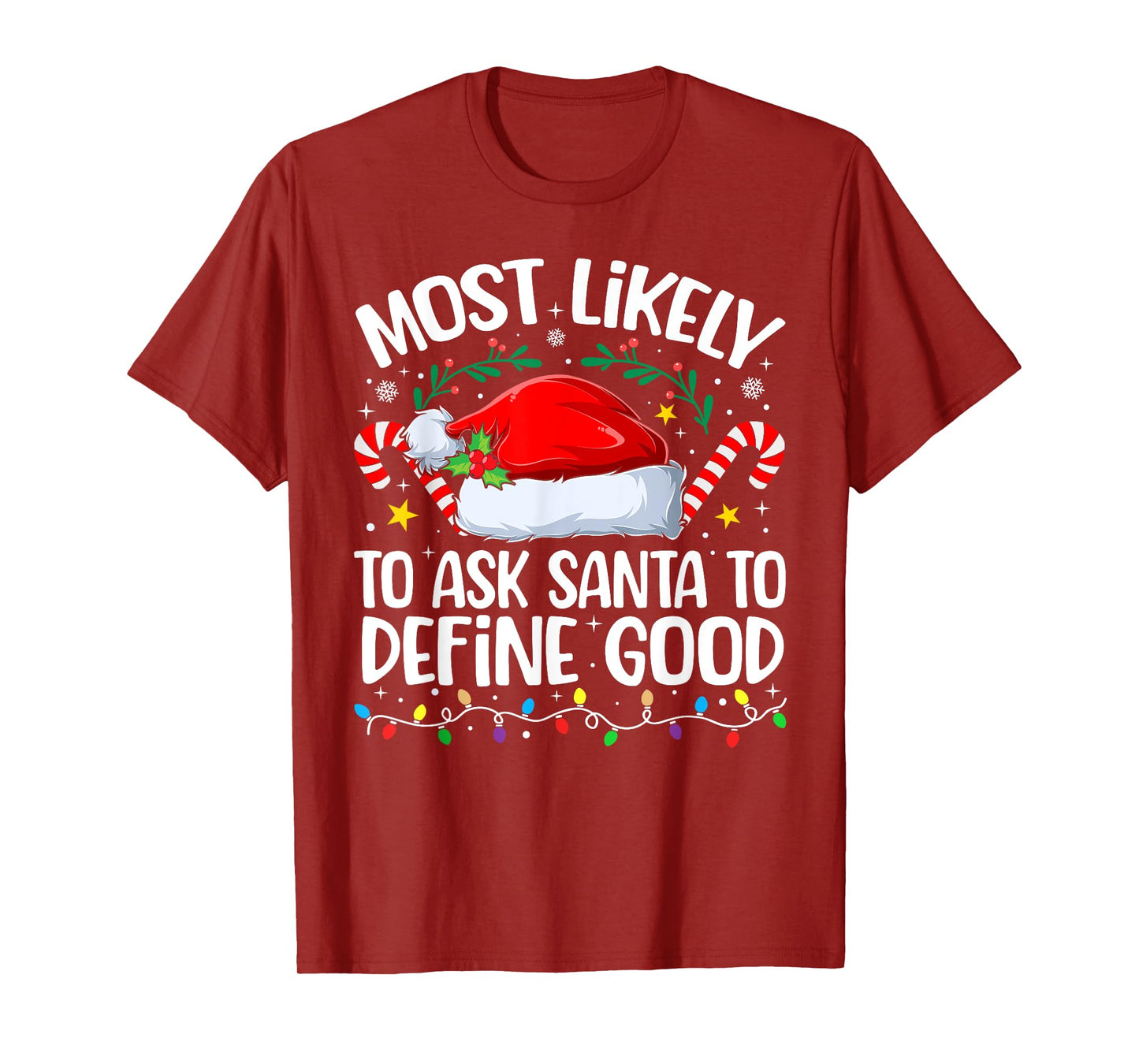 Family Christmas Most Likely to Ask Santa to Define Good T-Shirt
