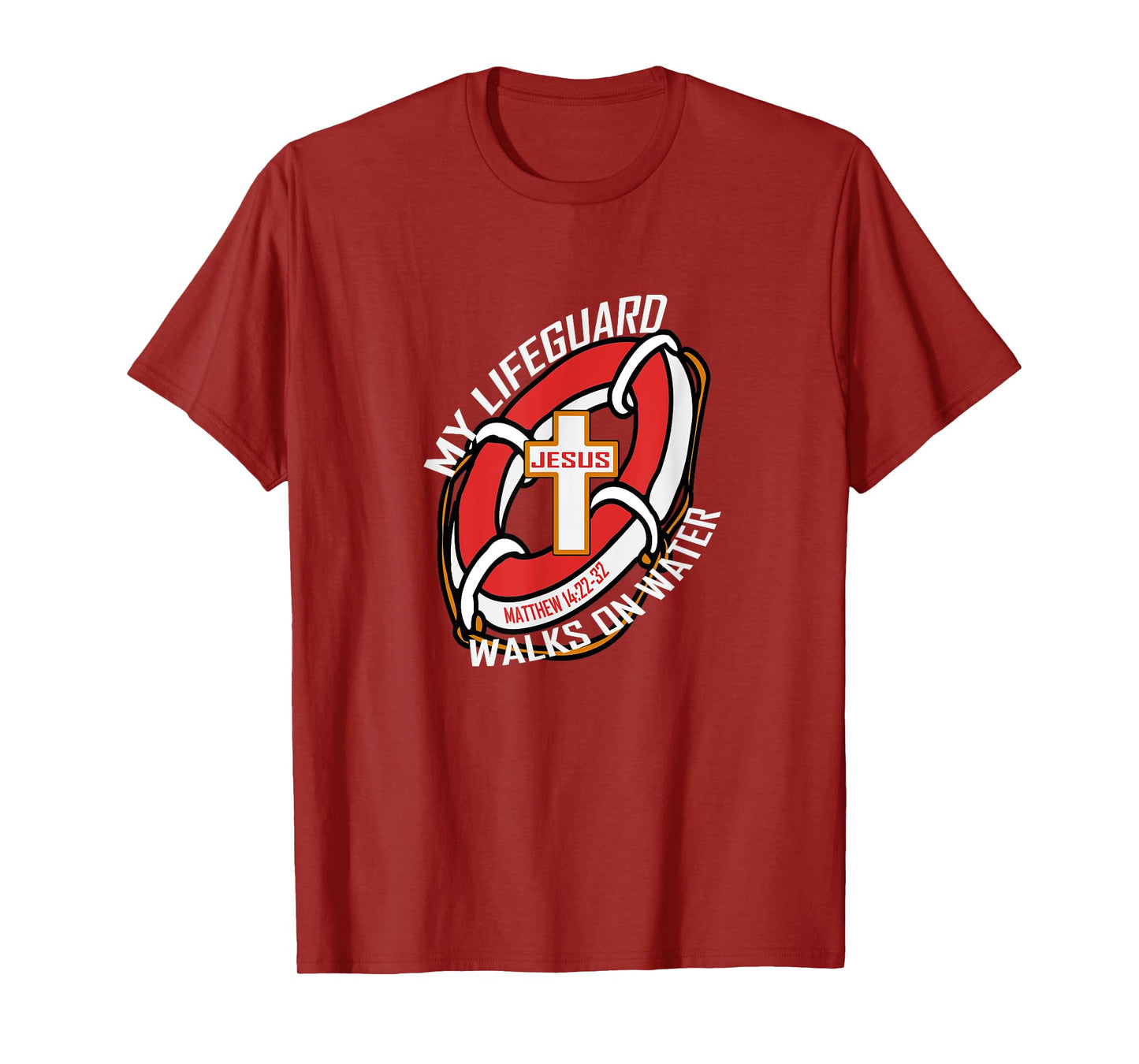 My Lifeguard Walks on Water Wear Jesus Christian Tee T-Shirt