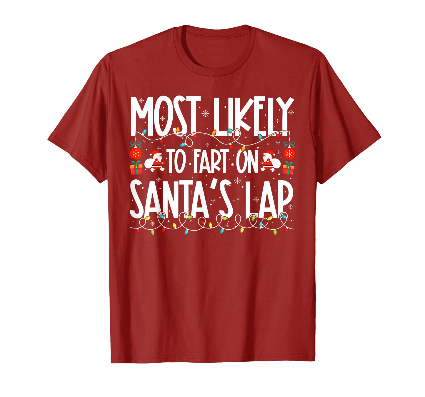 Most Likely to Fart On Santa's Lap Family Christmas T-Shirt