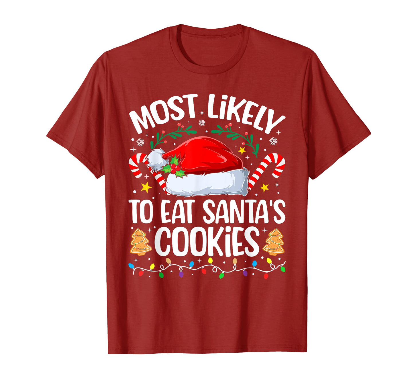 Family Christmas Most Likely to Eat Santa's Cookies T-Shirt