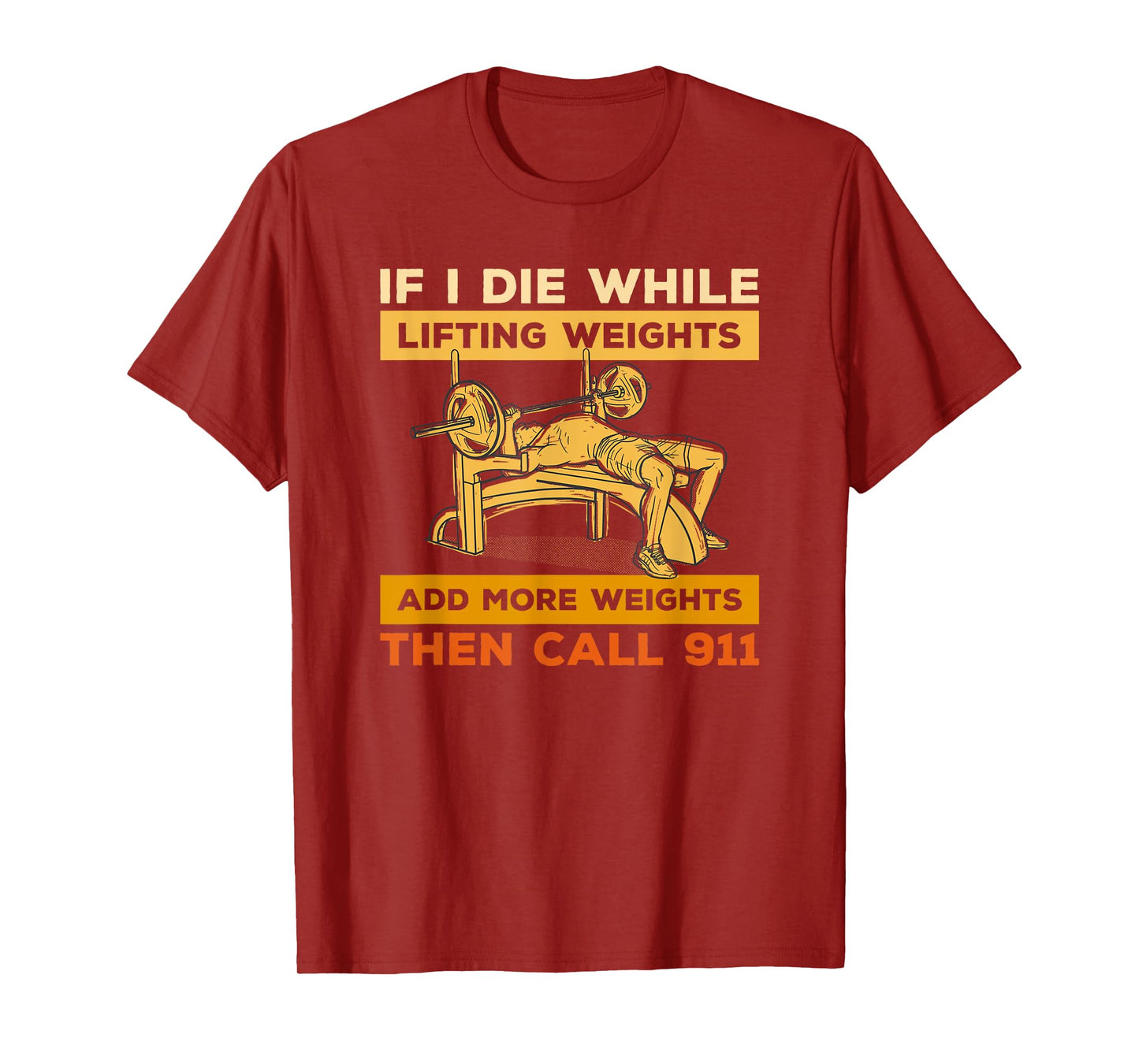 If I Die While Lifting Weights Workout Gym Fitness Lover T-Shirt