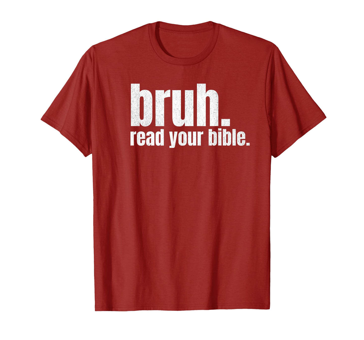 Bruh Meme Read Your Bible God Funny Modern Christian Church T-Shirt