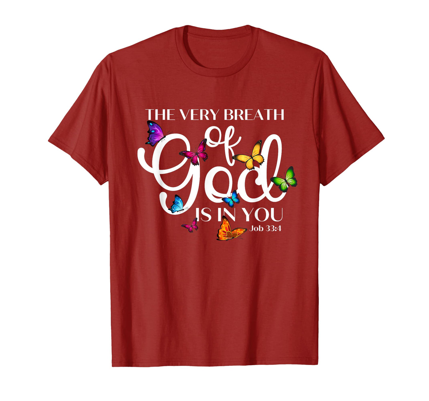 The Very Breath of God Is In You Job 33 4 Butterfly Art T-Shirt