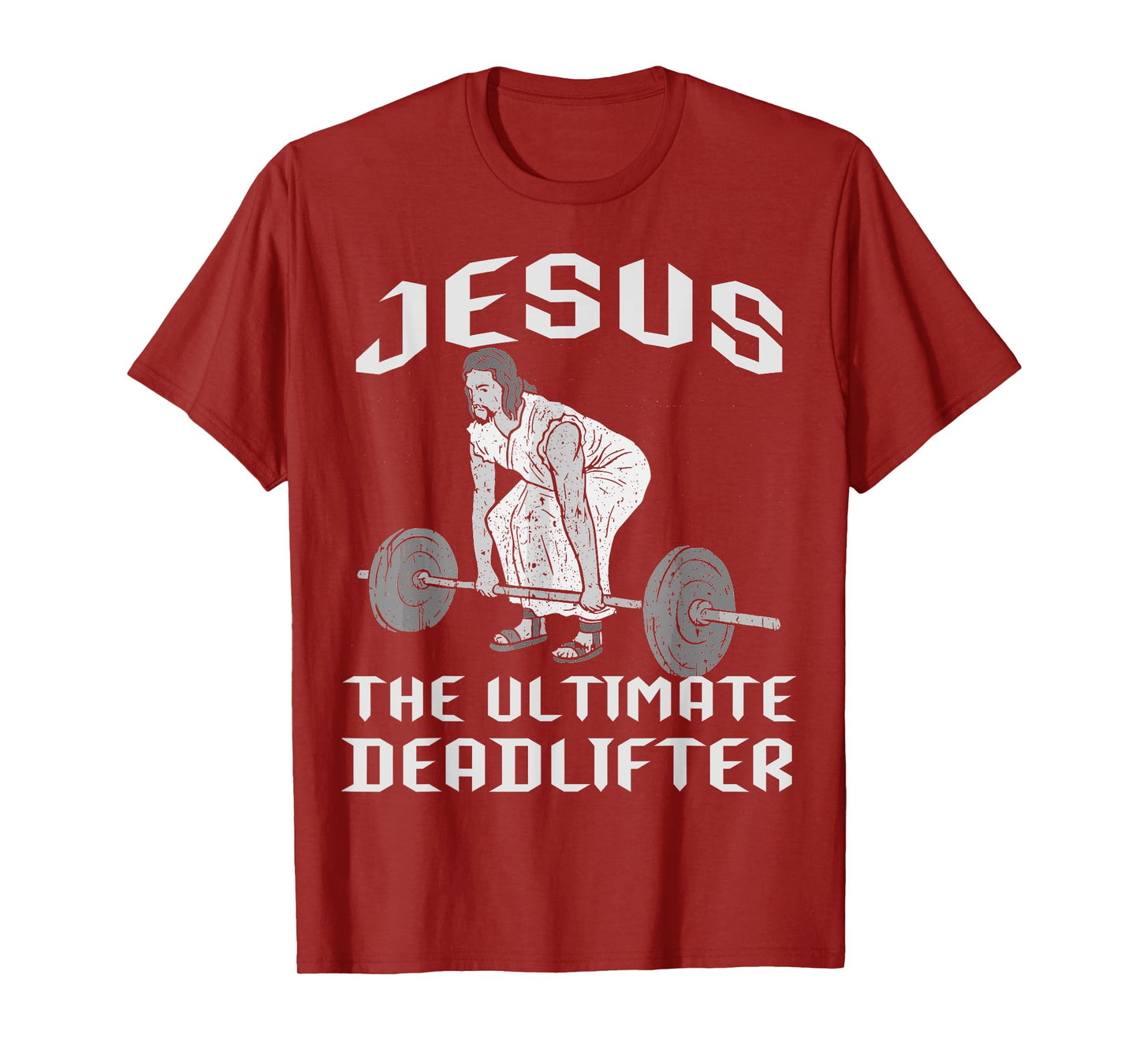 Jesus The Ultimate Deadlifter Gym Joke Dead Lift Christ Fun T-Shirt