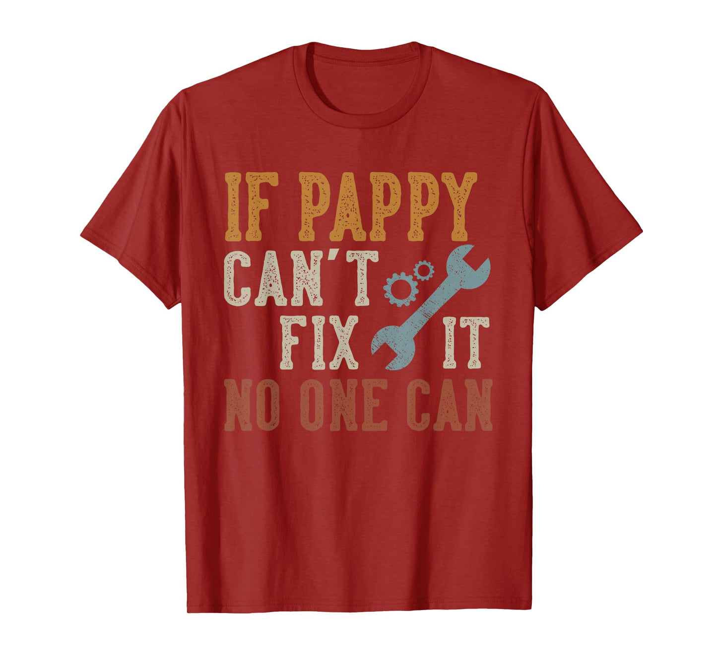 If Pappy Can't Fix It No One Can Funny Pappy Father's Day T-Shirt