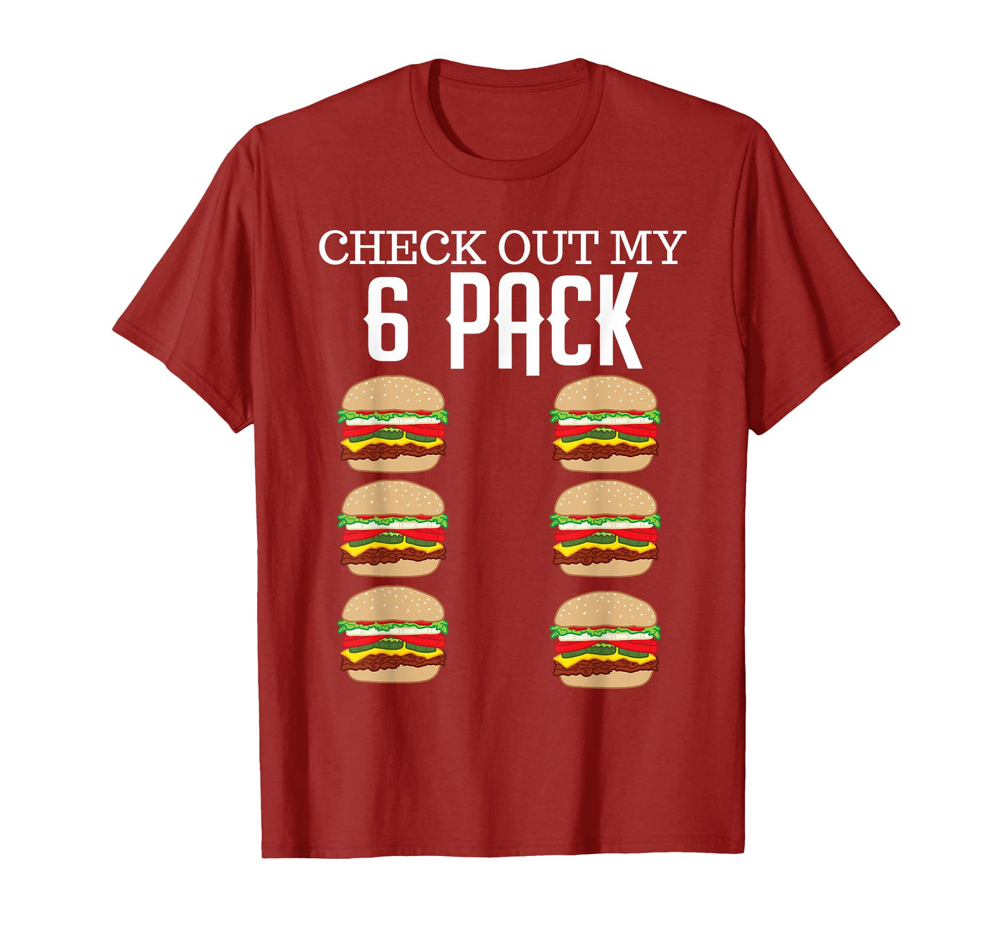 Check Out My Six Pack Hamburger Abs Cheeseburger Gag Gift T-Shirt