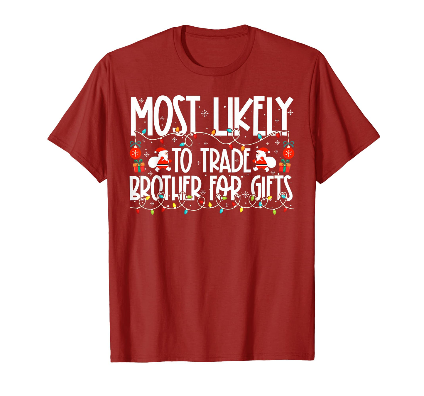Most Likely to Trade Brother Family Christmas T-Shirt