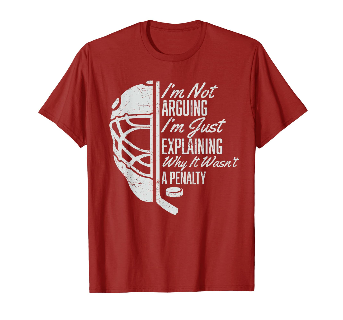 I'm Not Arguing I'm Just Explaining Why It Wasn't A Penalty T-Shirt