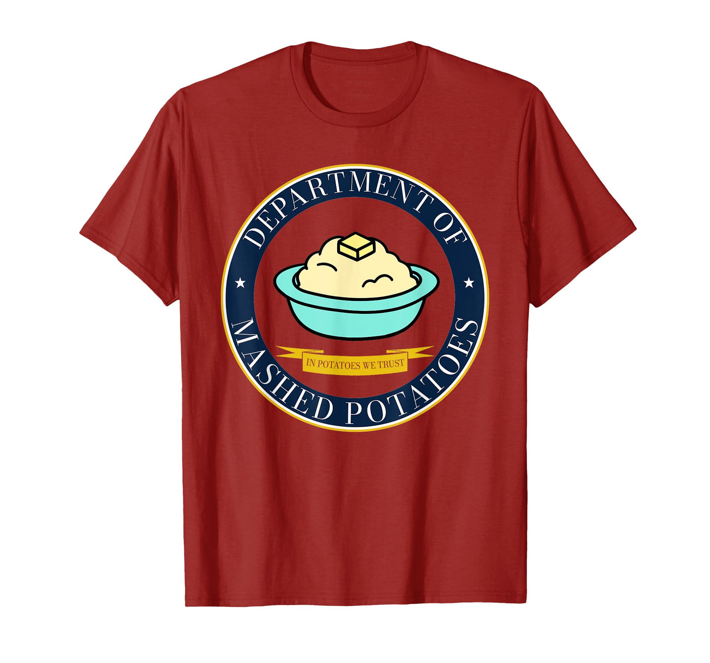 Department of Mashed Potatoes Funny Holiday Dinner Meme T-Shirt