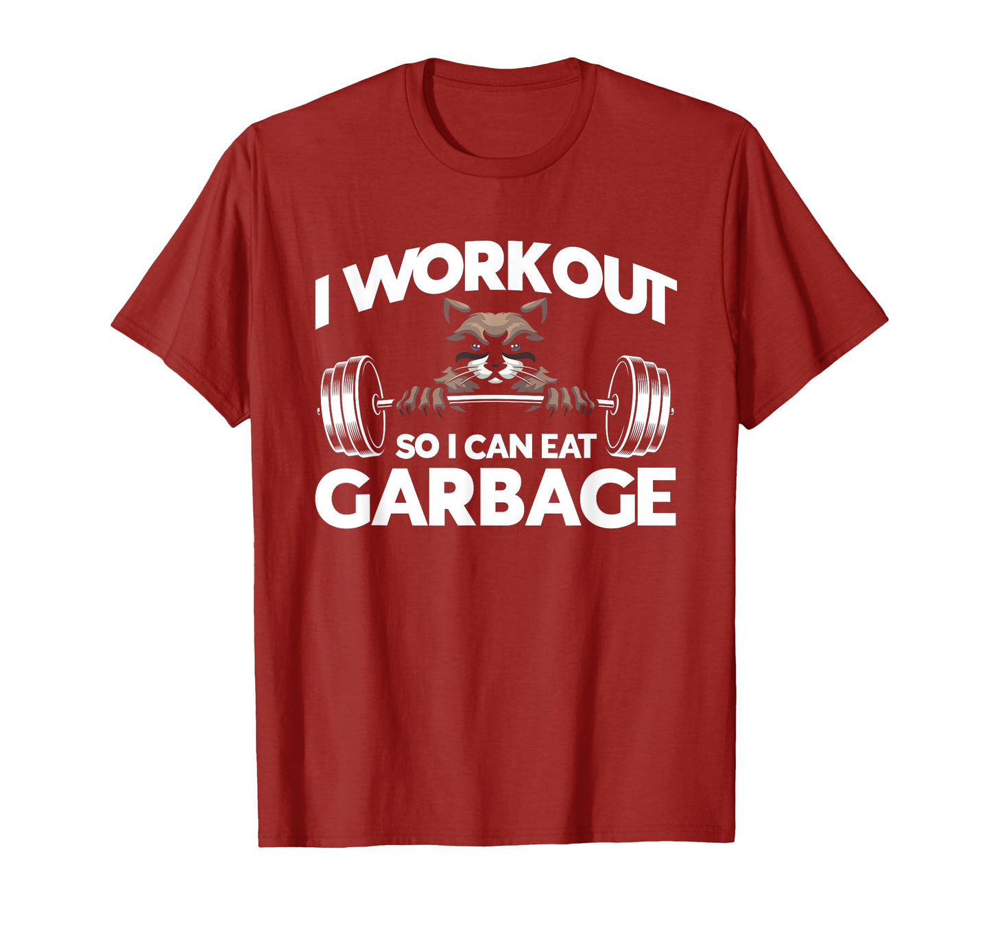 I Workout So I Can Eat Garbage Fitness Gym Racoon T-Shirt