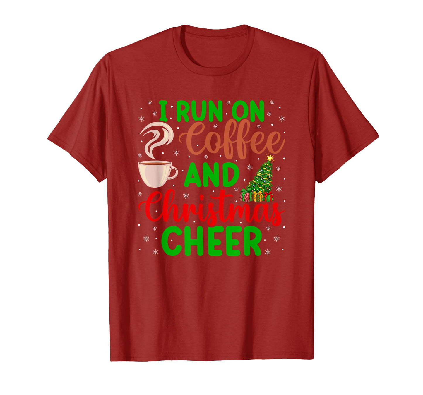 I Run On Coffee and Christmas Cheer Funny Xmas Holiday T-Shirt