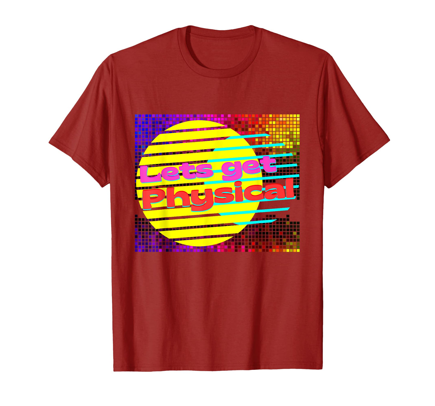 Lets Get Physical Workout Gym Tee Rad 80s T-Shirt