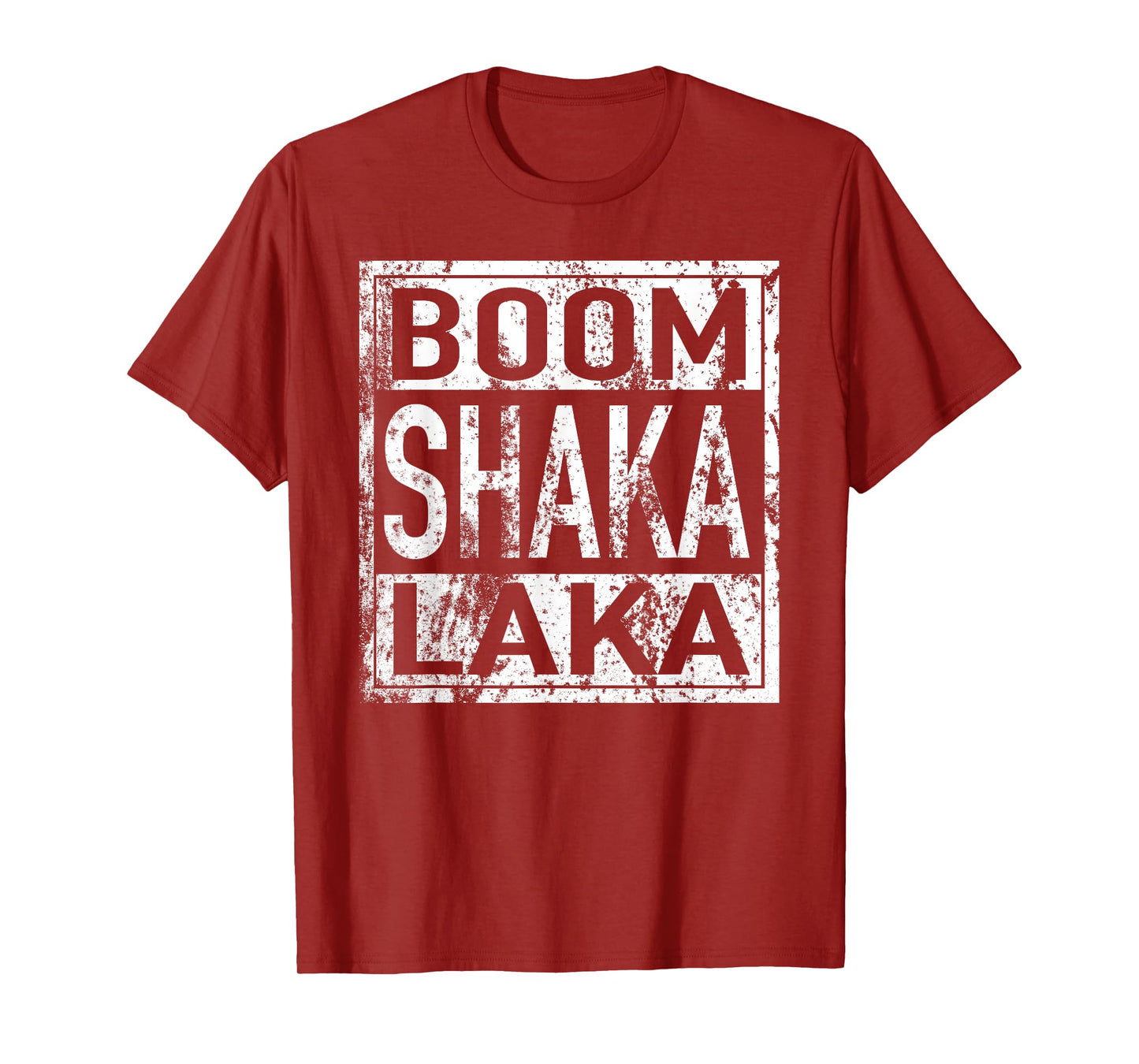 Boom Shaka Laka T Shirt T-Shirt