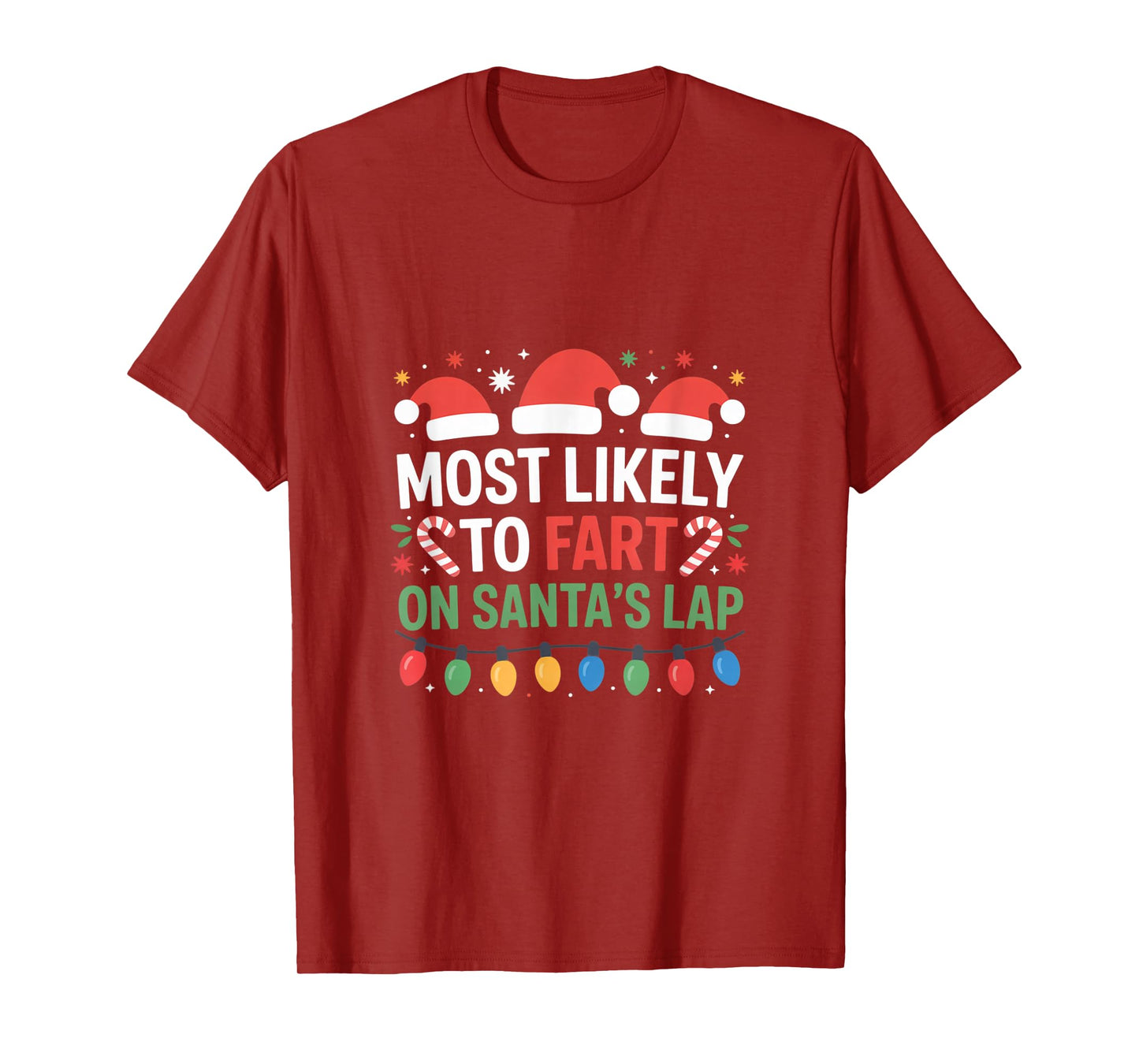 Most Likely to Fart On Santa's Lap Comical Holiday Season T-Shirt