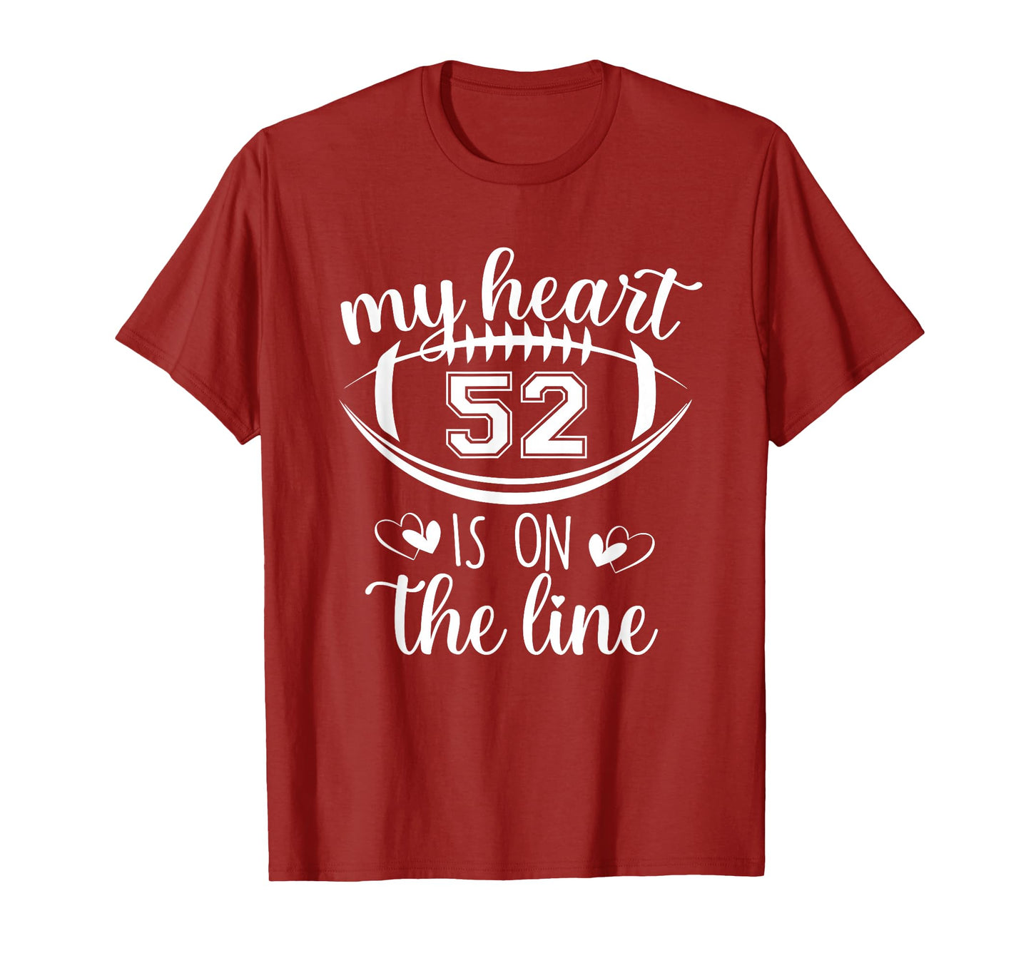 Custom Football Player Number 52 My Heart Is On The Line T-Shirt
