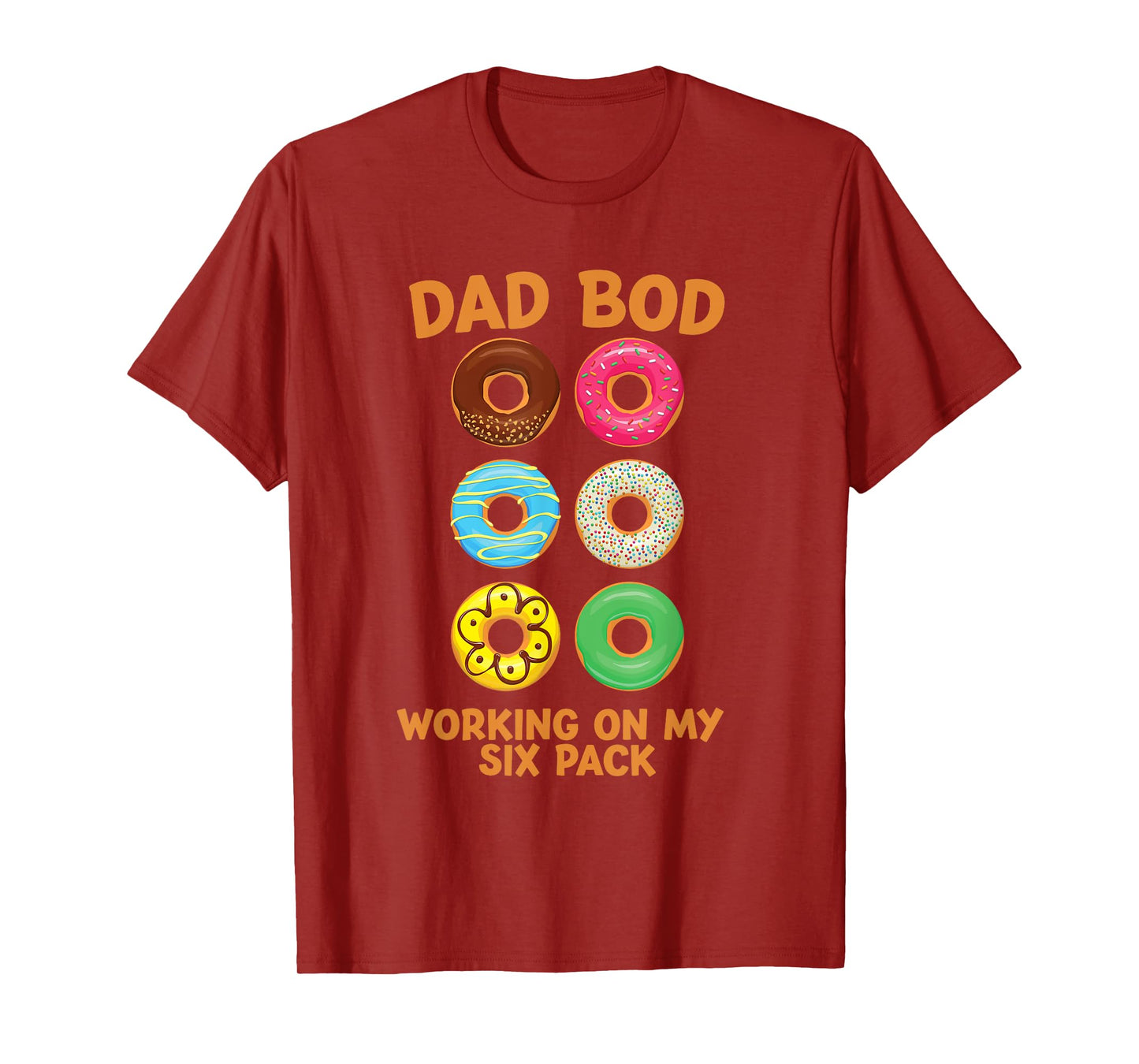 Dad Bod Working On My Six Pack donut funny father's day T-Shirt