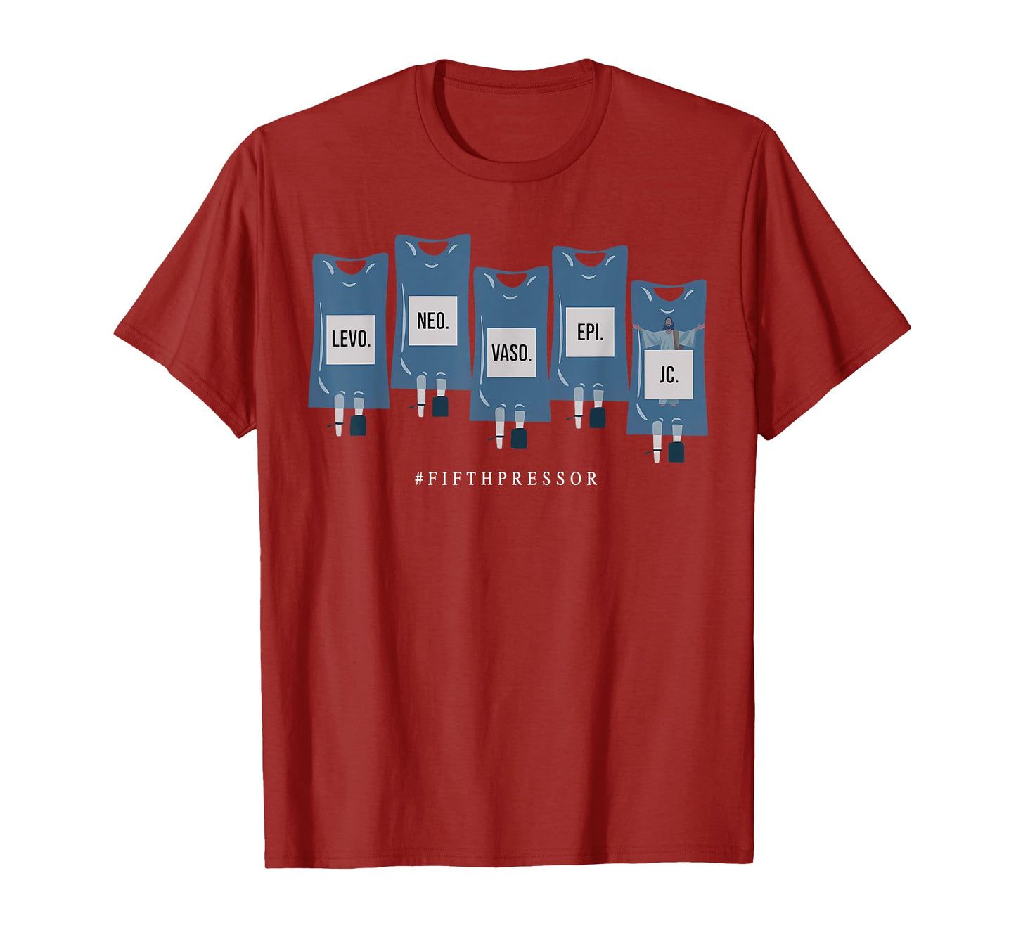 Jesus Christ Fifth Pressor Ful Code Nurse ICU Nurse T-Shirt