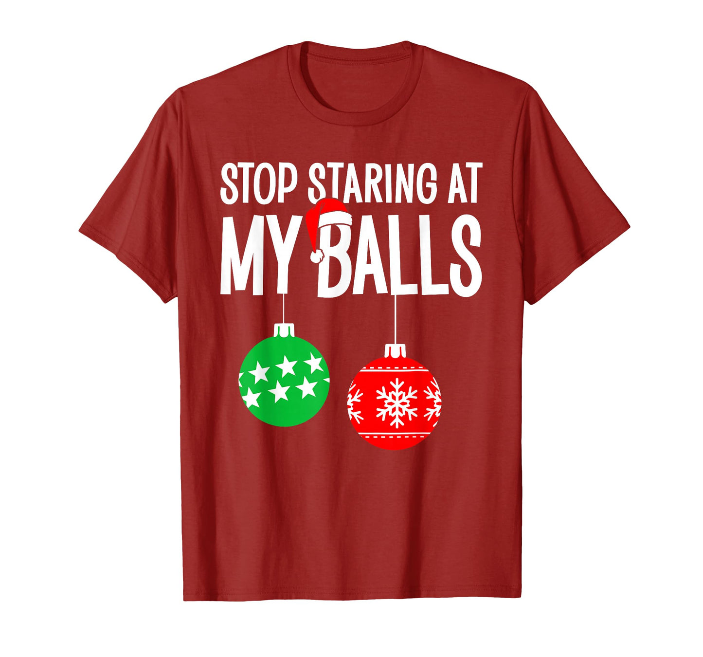 Stop Staring at My Balls Merry Christmas Xmas Pajama Holiday T-Shirt
