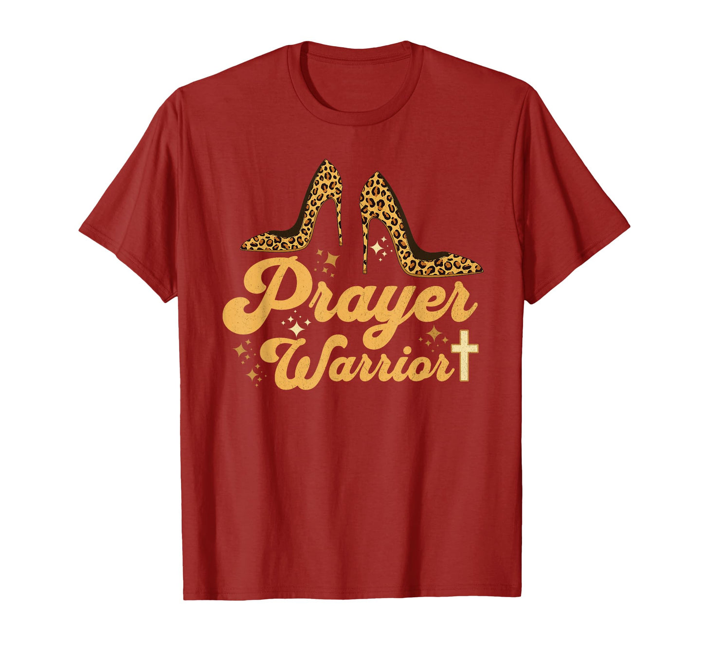 Christian Sayings Praying Quote Leopard Heels Prayer Warrior T-Shirt