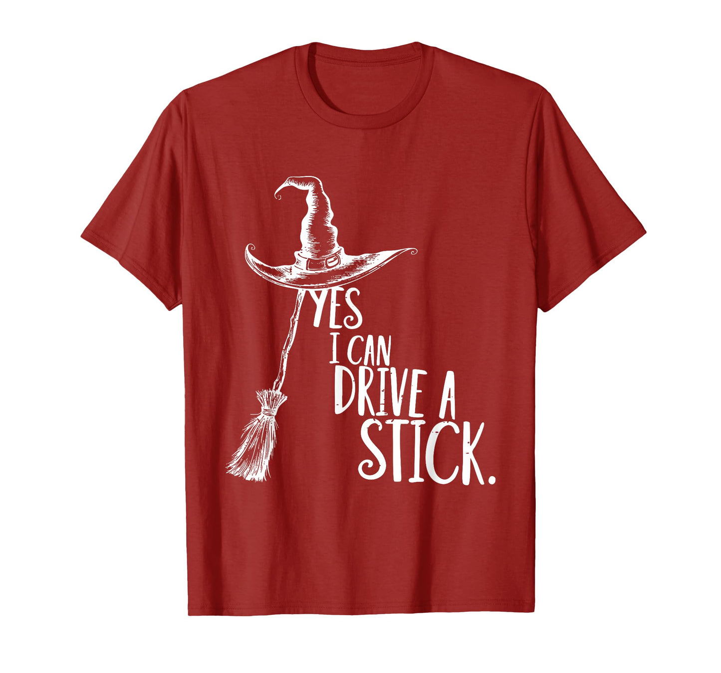 Yes I Can Drive A Stick Funny Halloween Witch Spooky Season T-Shirt