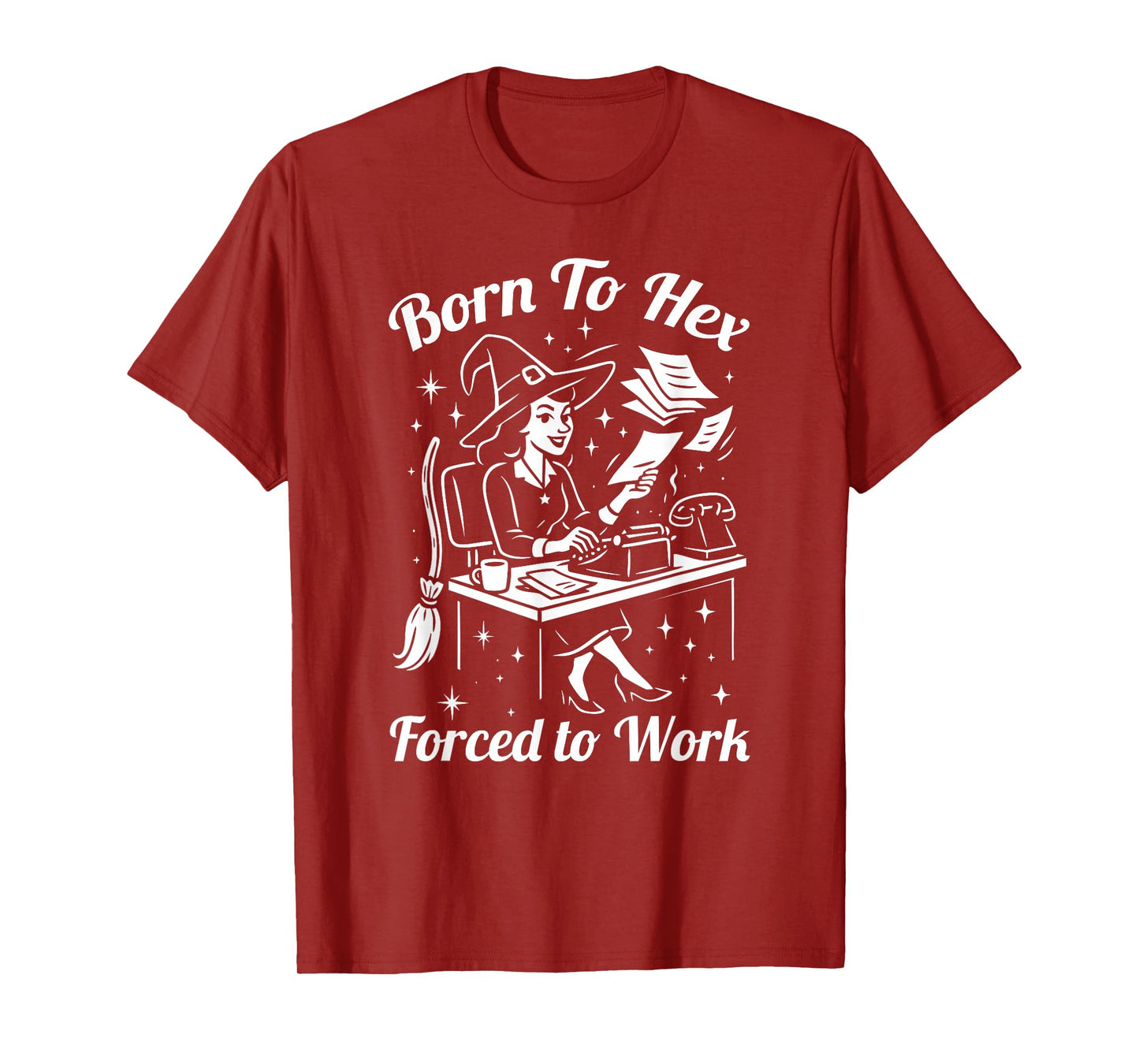 Born to Hex Design – Sarcastic Witch Workplace T-Shirt