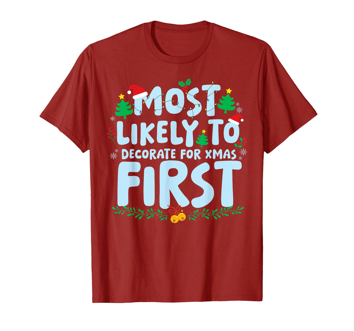 Most Likely to Decorate for Xmas First Family Matching T-Shirt