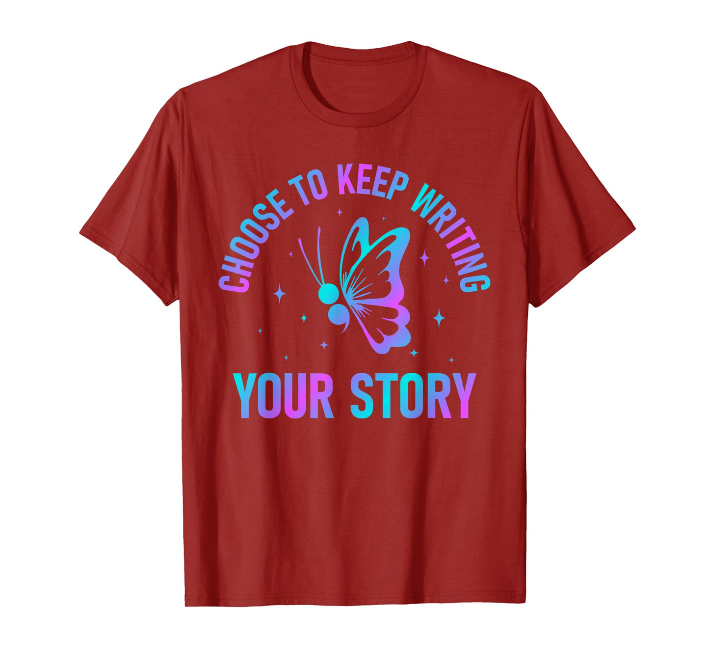 Choose to Keep Writing Your Story Semicolon Mental Health T-Shirt