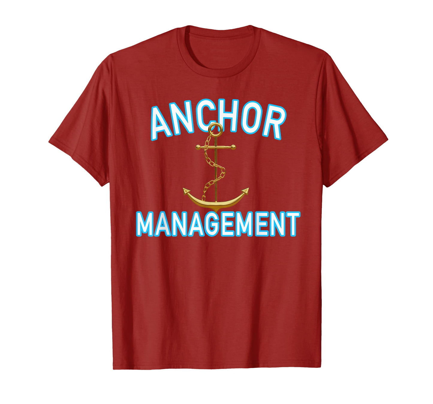 Boating Sailing Anchor Management Nautical for Captain Mates T-Shirt