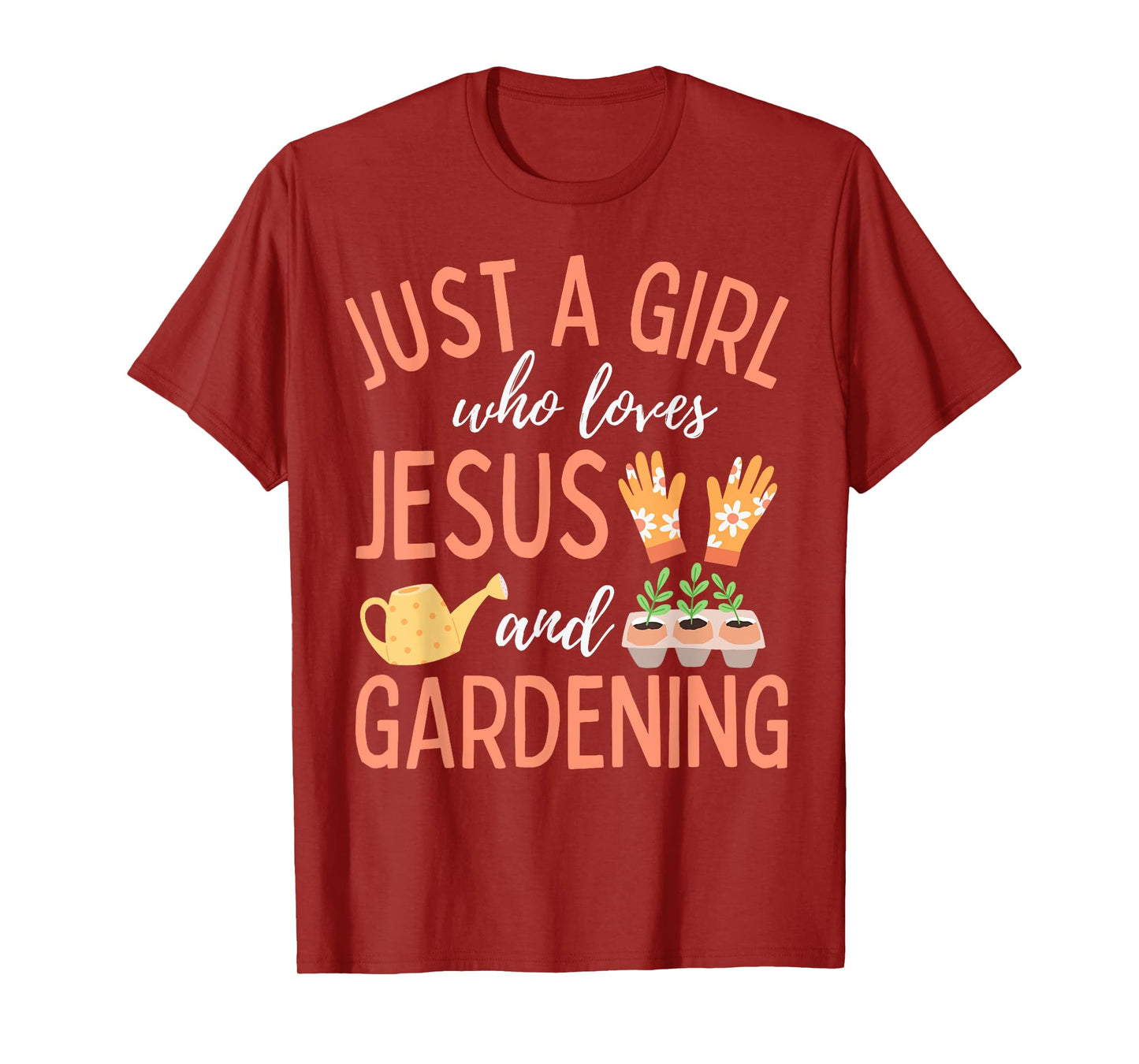 Just A Girl Who Loves Jesus and Gardening Plants Christian T-Shirt