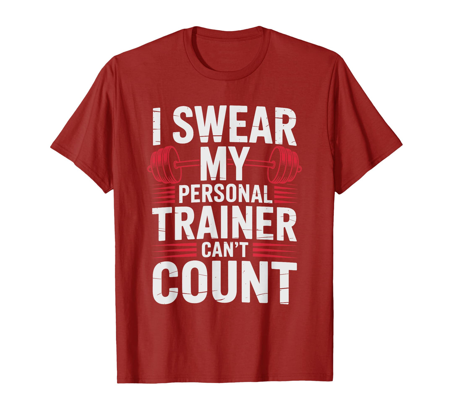 My Personal Trainer Has No Idea How to Count T-Shirt