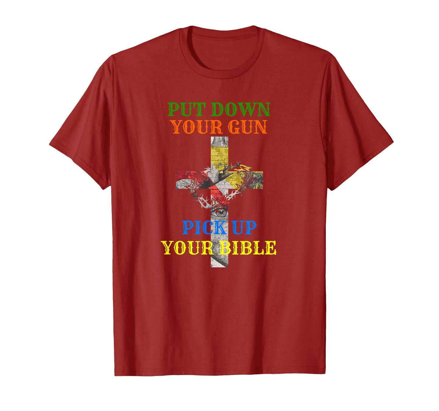 Christian Bible T Shirt Put Down Your Gun Pick Up Your T-Shirt