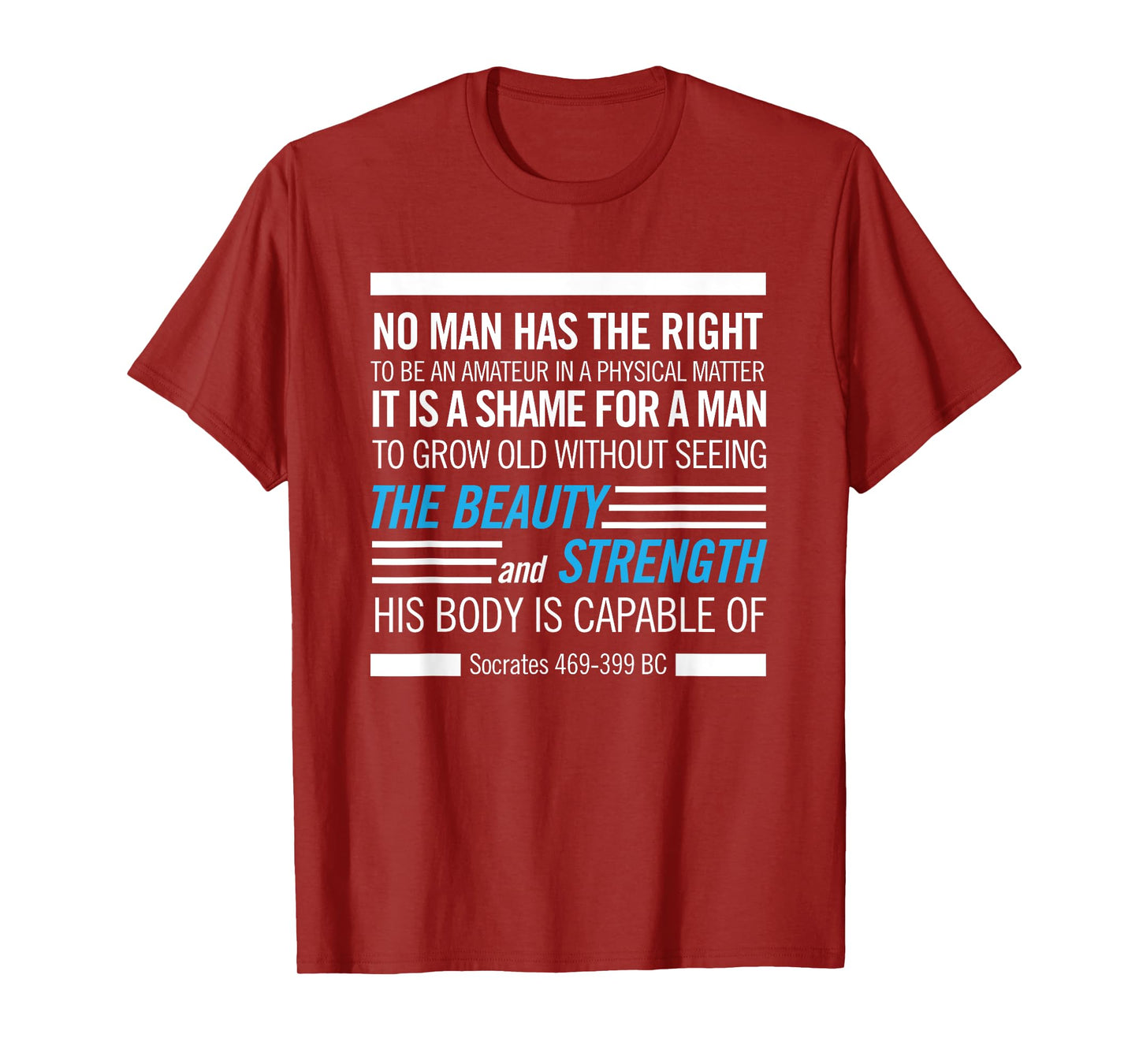 Socrates Physical Fitness Quote Bodybuilding Exercise T-Shirt