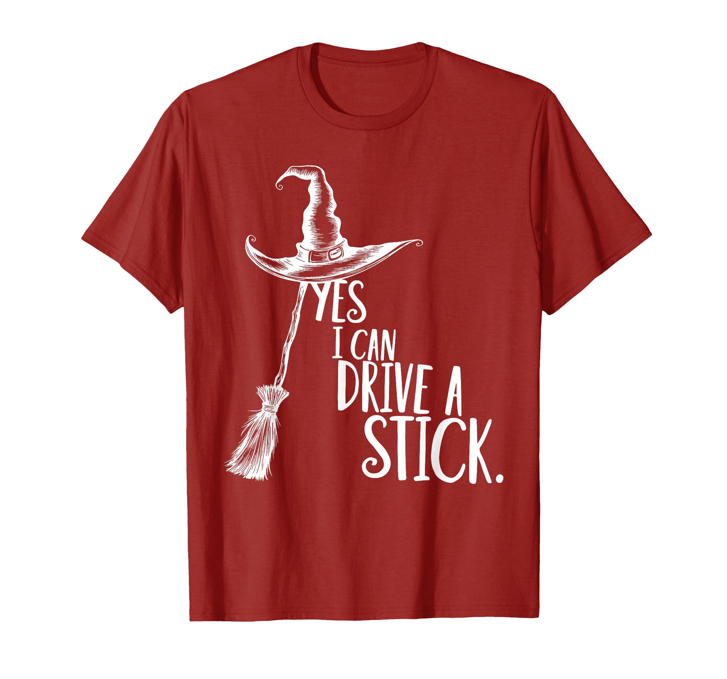 Yes I Can Drive A Stick Funny Halloween Witch Women T-Shirt