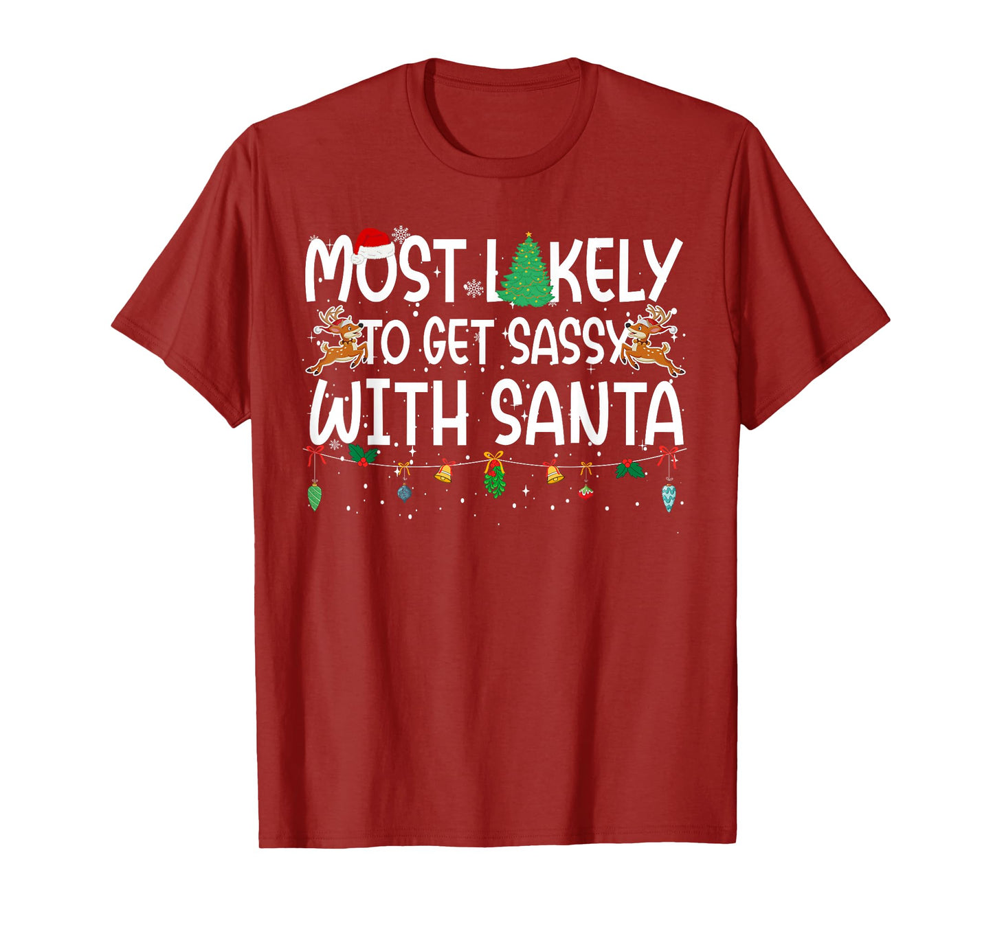 Family Christmas Xmas Most Likely to Get Sassy with Santa T-Shirt