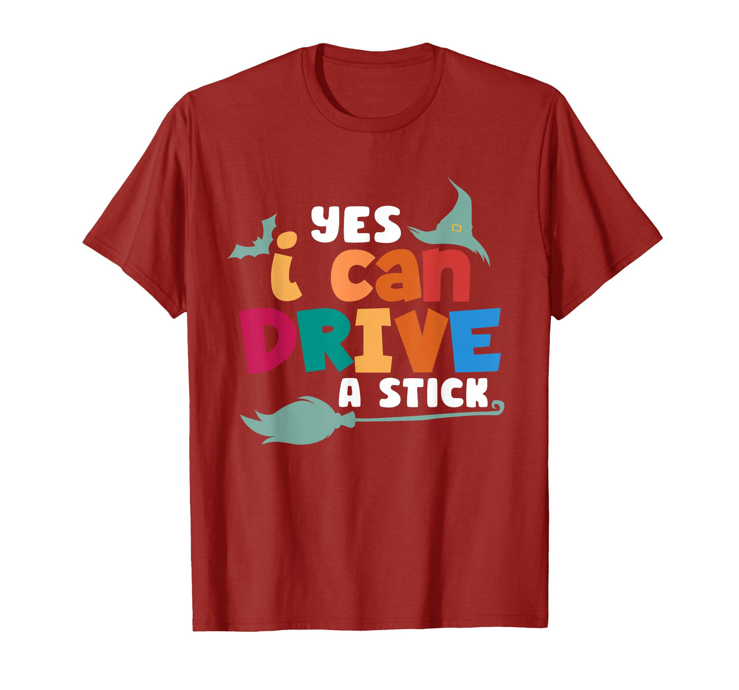 Yes I Can Drive a Stick | Cute Halloween Spooky Witch T-Shirt