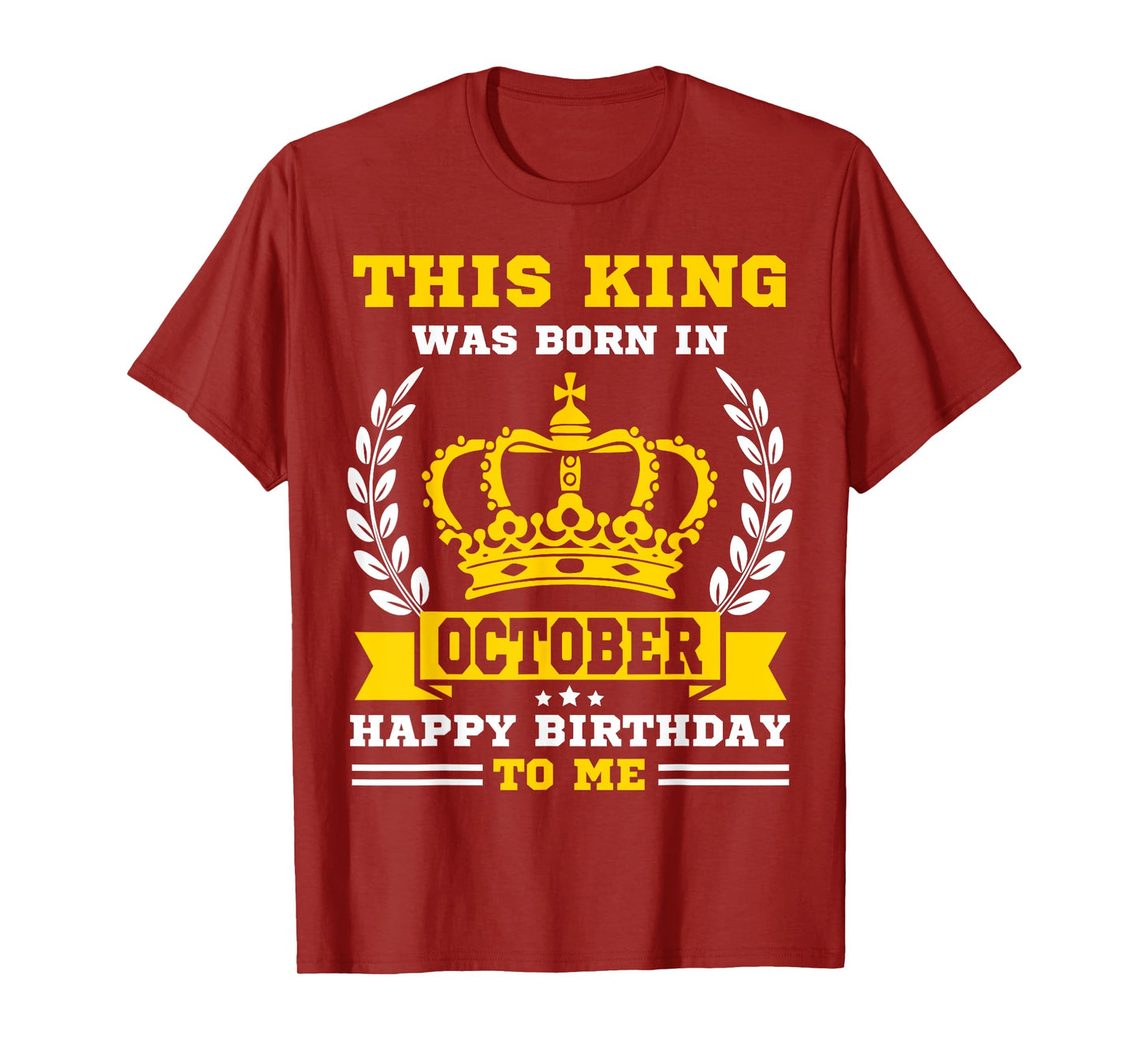 This King Was Born in October Funny Men Boy October Birthday T-Shirt