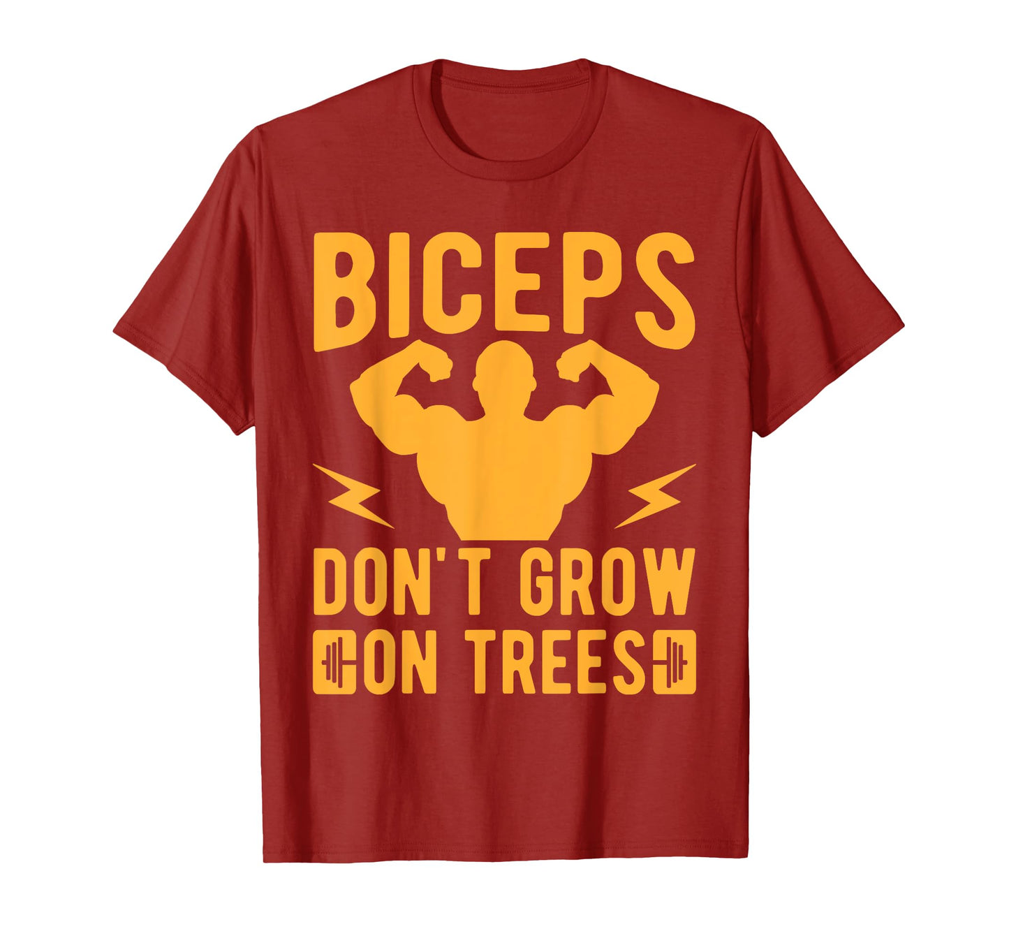 Fitness Motivation Bodybuilder Don´t Grow On Trees Gym T-Shirt
