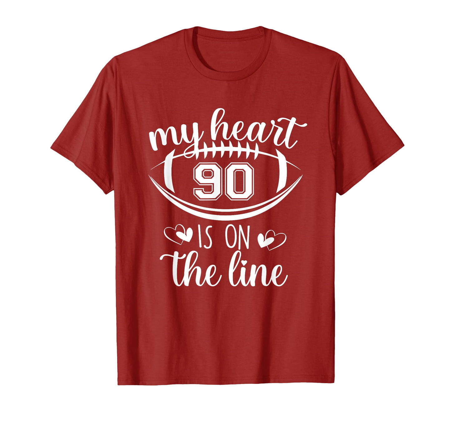Custom Football Player Number 90 My Heart Is On The Line T-Shirt