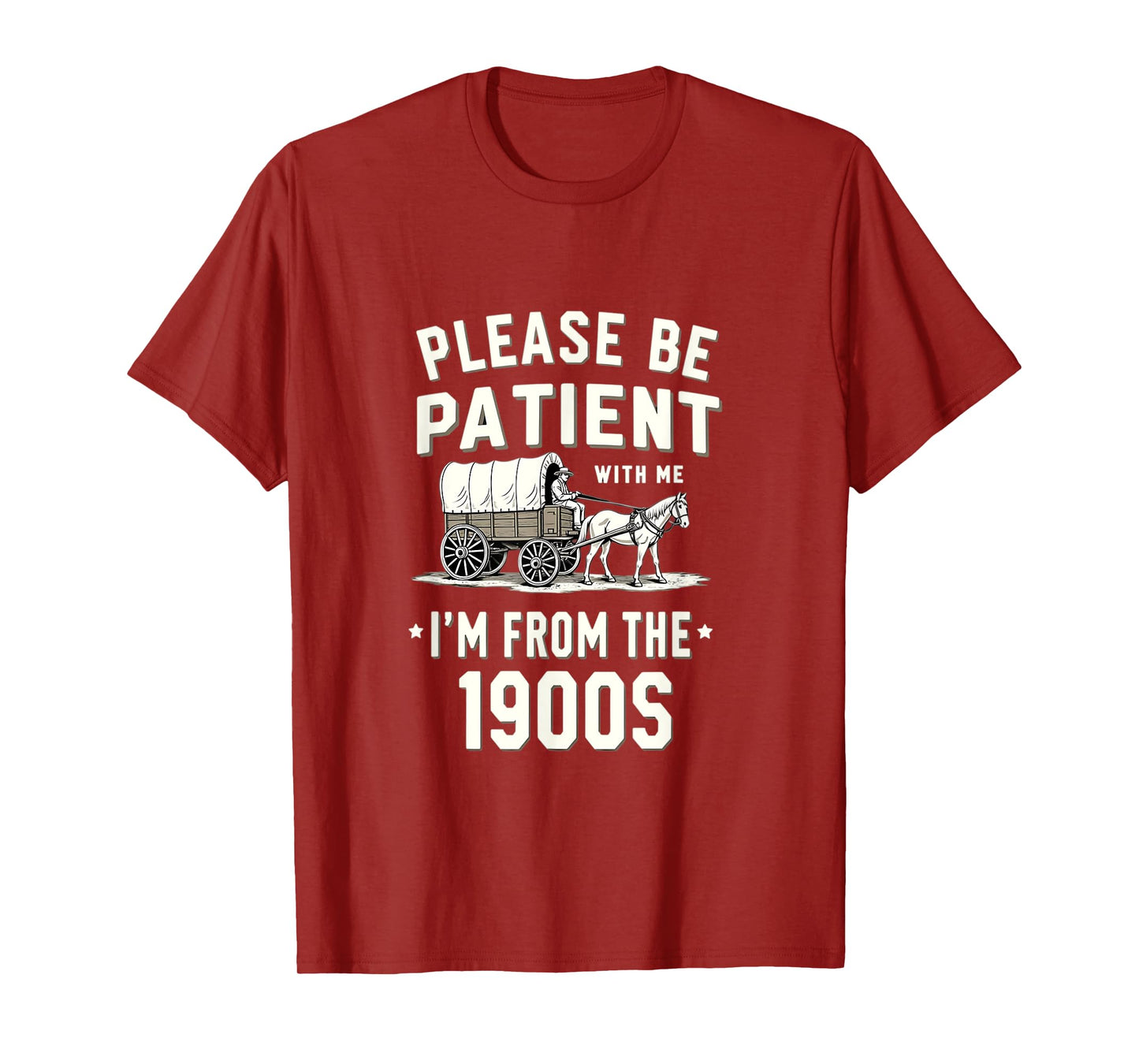 Please Be Patient I'm From The 1900s Funny Retro T-Shirt
