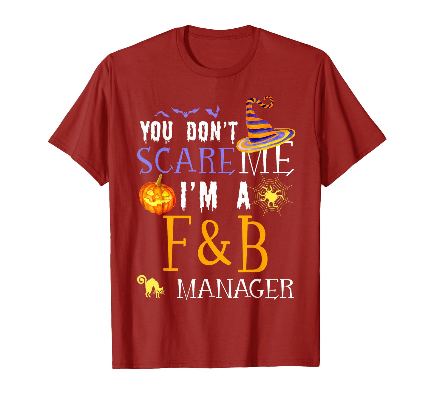 You Don't Scare F&B Manager Halloween Saying Fun T-Shirt